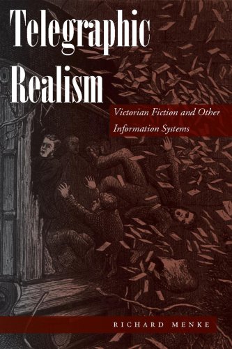 Telegraphic Realism Victorian Fiction and Other Information Systems [Hardcover]