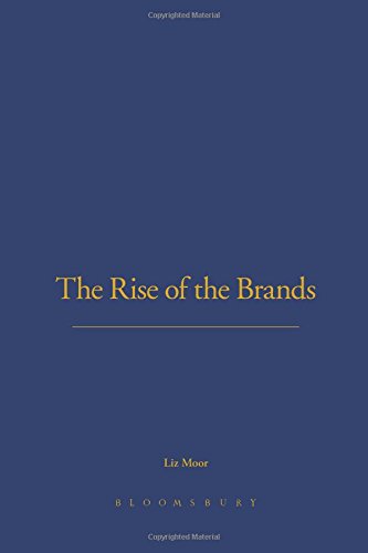 The Rise of Brands [Hardcover]