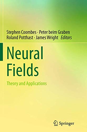 Neural Fields: Theory and Applications [Paperback]