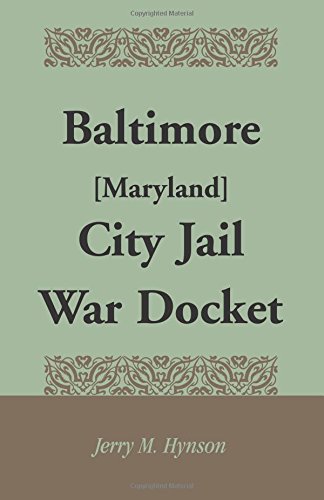 Baltimore [maryland] City Jail War Docket [Paperback]