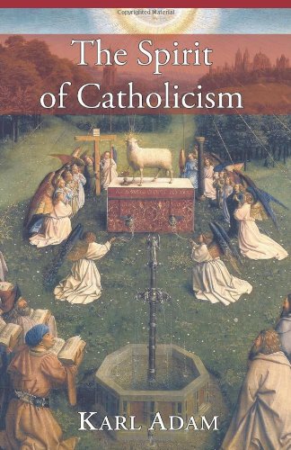 The Spirit Of Catholicism [Paperback]