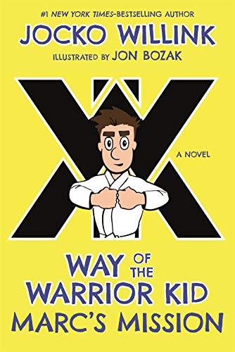 Marc's Mission: Way of the Warrior Kid (A Novel) [Paperback]