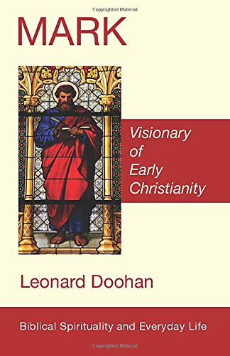 Mark Visionary Of Early Christianity (biblical Spirituality And Everyday Life) [Paperback]