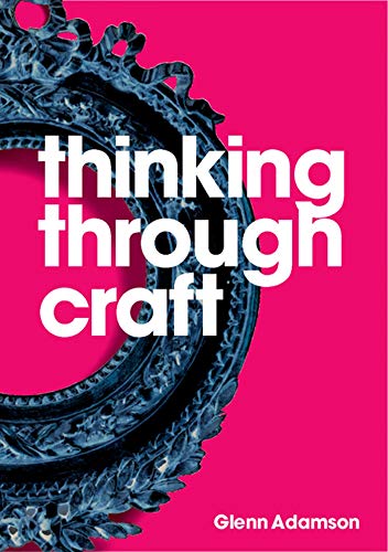 Thinking Through Craft [Paperback]