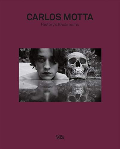 Carlos Motta: History’s Back Rooms [Hardcover]