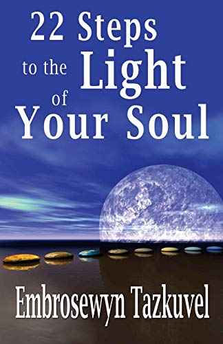 22 Steps To The Light Of Your Soul [Paperback]