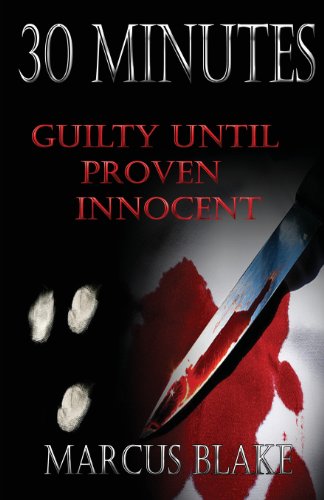 30 Minutes Guilty Until Proven Innocent - Book 2 [Paperback]