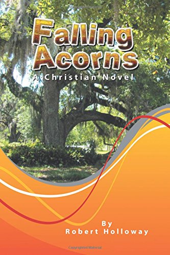 Falling Acorns A Christian Novel [Paperback]