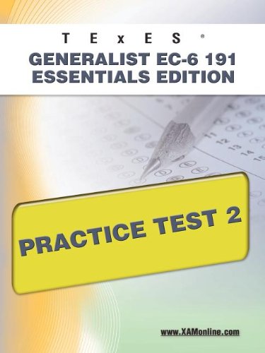 TExES Generalist EC-6 191 Essentials Edition Practice Test 2 [Paperback]