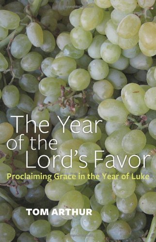 The Year of the Lord's Favor: Proclaiming Grace in the Year of Luke [Paperback]