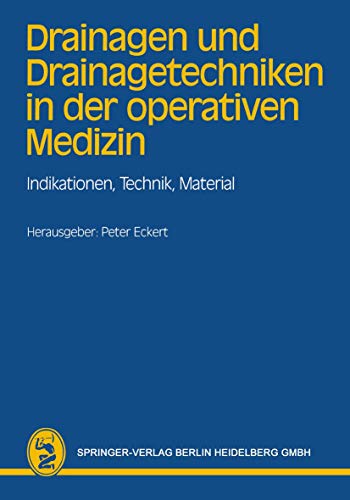 Drainagen und Drainagetechniken in der operativen Medizin: Indikationen, Technik [Paperback]