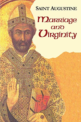 Marriage And Virginity (works Of Saint Augustine: A Translation For The 21st Cen [Paperback]