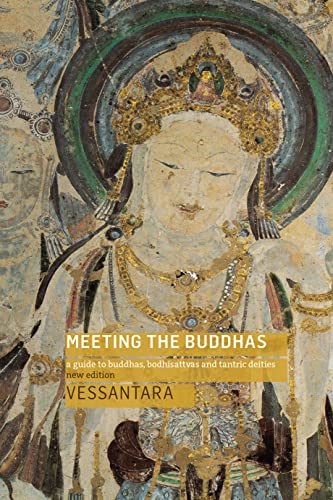 Meeting the Buddhas: A Guide to Buddhas, Bodhisattvas, and Tantric Deities [Paperback]