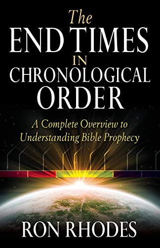 The End Times In Chronological Order: A Complete Overview To Understanding Bible [Paperback]