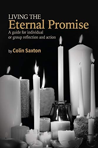 Living The Eternal Promise A Guide For Individual Or Group Reflection And Actio [Paperback]