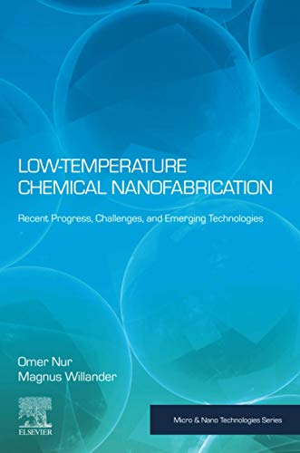 Lo Temperature Chemical Nanofabrication Recent Progress, Challenges and Emergi [Paperback]