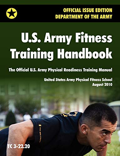 U.S. Army Fitness Training Handbook The Official U.S. Army Physical Readiness T [Paperback]