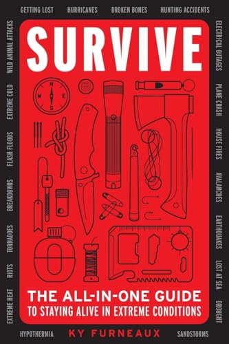 Survive: The All-In-One Guide to Staying Alive in Extreme Conditions (Bushcraft, [Paperback]