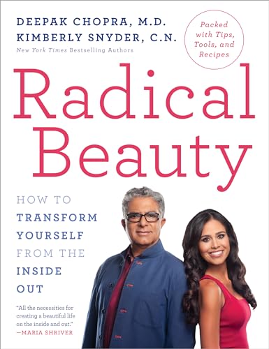 Radical Beauty: How to Transform Yourself from the Inside Out [Paperback]