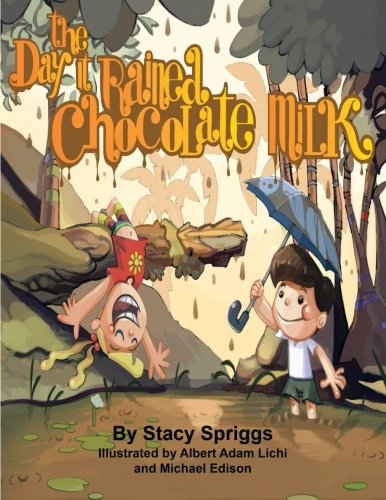 The Day It Rained Chocolate Milk [Paperback]