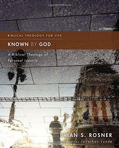 Known by God: A Biblical Theology of Personal Identity [Paperback]