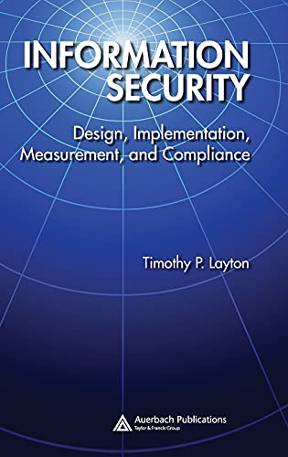 Information Security Design, Implementation, Measurement, and Compliance [Hardcover]