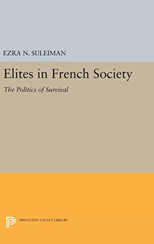 Elites in French Society The Politics of Survival [Hardcover]