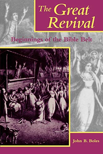 The Great Revival Beginnings Of The Bible Belt (religion In The South) [Paperback]