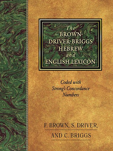 The Brown-Driver-Briggs Hebrew And English Lexicon [Hardcover]