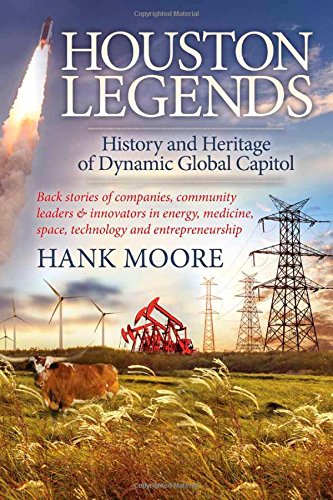 Houston Legends History and Heritage of Dynamic Global Capitol [Hardcover]