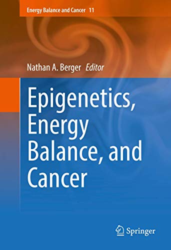 Epigenetics, Energy Balance, and Cancer [Hardcover]