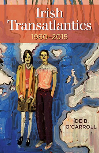 Irish Transatlantics, 1980-2015 [Paperback]