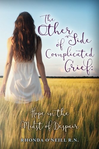 The Other Side Of Complicated Grief Hope In The Midst Of Despair [Paperback]