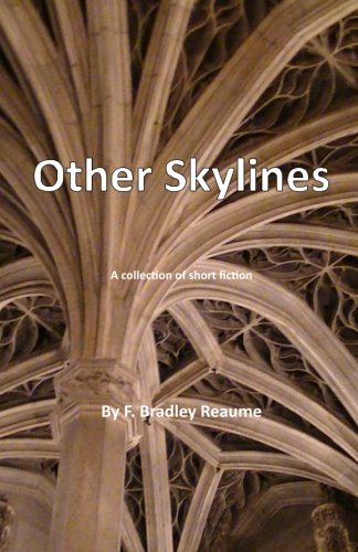 Other Skylines A Collection Of Short Fiction [Paperback]