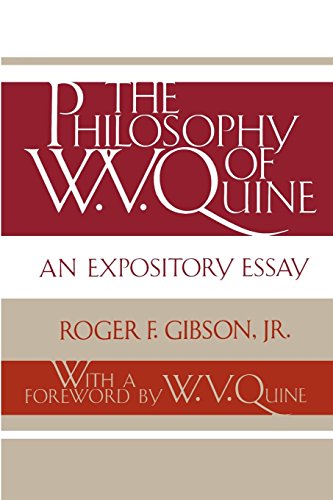 The Philosophy Of W. V. Quine An Expository Essay [Paperback]