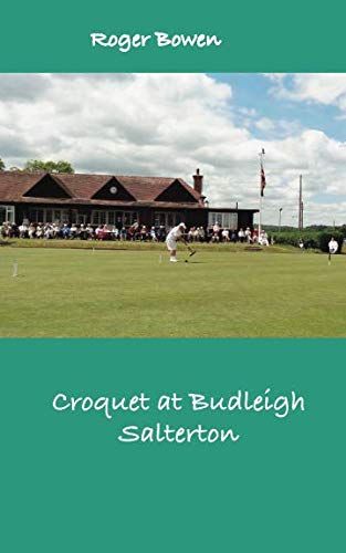 Croquet At Budleigh History Of The Famous Croquet Club [Paperback]