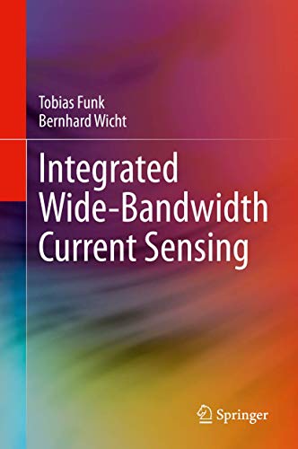 Integrated Wide-Bandidth Current Sensing [Hardcover]