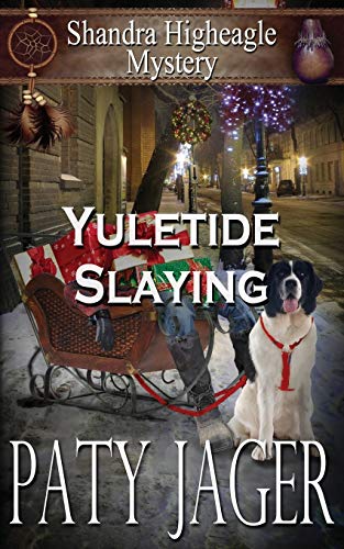 Yuletide Slaying  A Shandra Higheagle Mystery [Paperback]