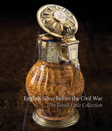 English Silver Before the Civil War: The David Little Collection [Hardcover]