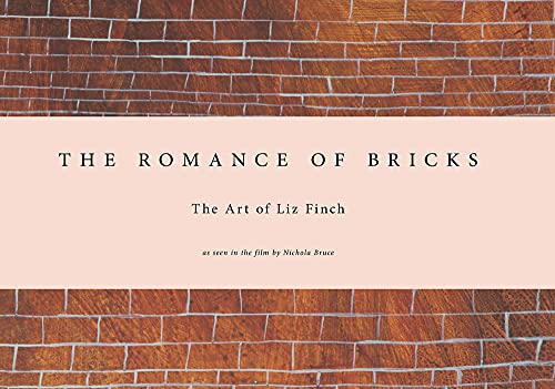 Liz Finch: The Romance of Bricks [Hardcover]