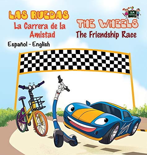 Las Ruedas- La Carrera De La Amistad The Wheels- The Friendship Race Spanish En [Hardcover]