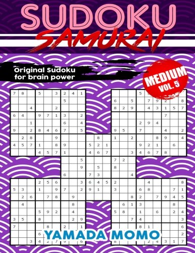 Sudoku Samurai Medium Original Sudoku For Brain Poer Vol. 5 Include 100 Puzzl [Paperback]