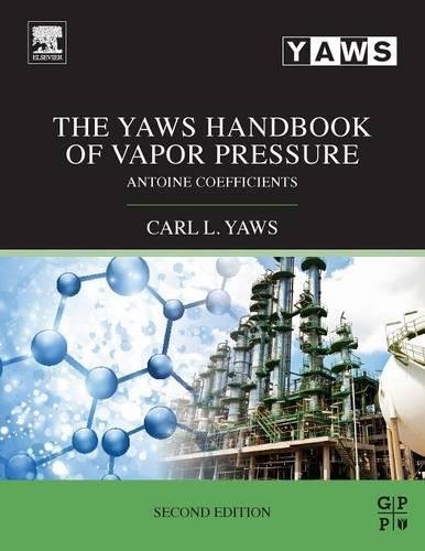 The Yas Handbook of Vapor Pressure Antoine Coefficients [Paperback]