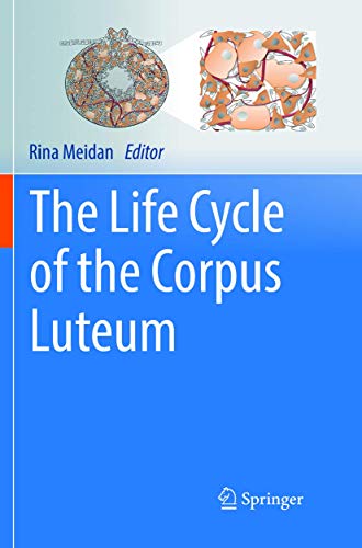 The Life Cycle of the Corpus Luteum [Paperback]