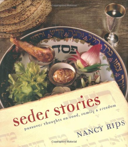 Seder Stories: Passover Thoughts on Food, Fam