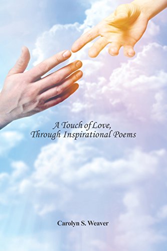 A Touch Of Love, Through Inspirational Poems [Paperback]