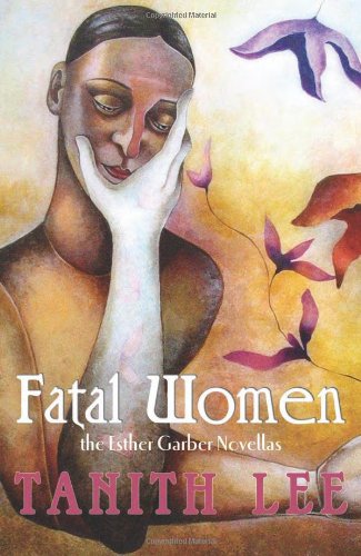 Fatal Women The Esther Garber Novellas [Paperback]