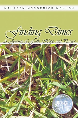 Finding Dimes A Journey Of Faith, Hope, And Prayer [Paperback]