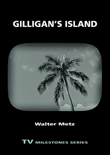 Gilligan's Island (tv Milestones Series) [Paperback]