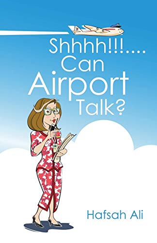 Shhhh....Can Airport Talk [Paperback]